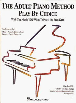 The Adult Piano Method - Play by Choice