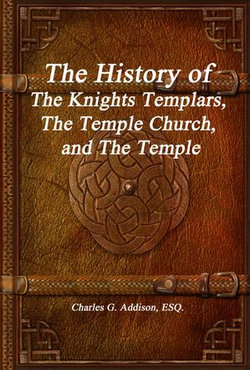 The History of the Knights Templars, the Temple Church, and the Temple