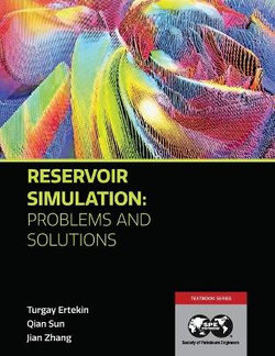 Reservoir Simulation - Problems and Solutions