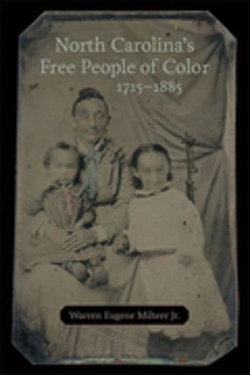 North Carolina’s Free People of Color, 1715–1885