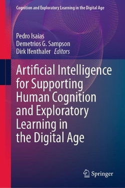 Artificial Intelligence for Supporting Human Cognition and Exploratory Learning in the Digital Age