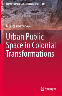 Urban Public Space in Colonial Transformations