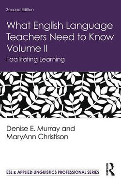 What English Language Teachers Need to Know Volume II