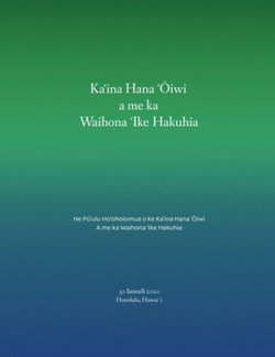 Ka&amp;#699;ina Hana &amp;#699;&amp;#332;iwia Me Ka Waihona &amp;#699;Ike Hakuhia