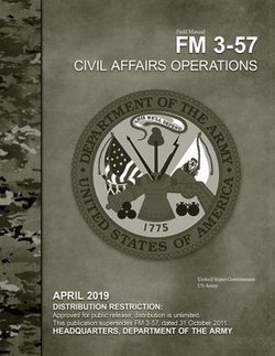 Field Manual FM 3-57 Civil Affairs Operations April 2019