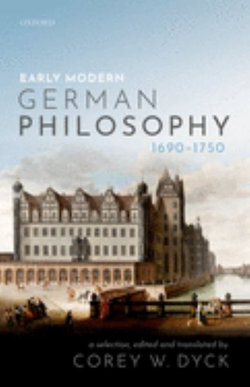 Early Modern German Philosophy (1690-1750)