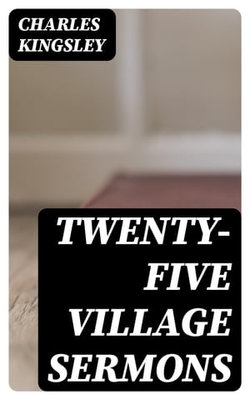 Twenty-Five Village Sermons