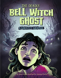 The Deadly Bell Witch Ghost