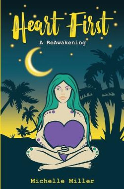 Heart First: Book #2 a Reawakening