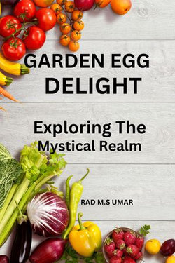 GARDEN EGG DELIGTH