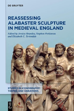 Reassessing Alabaster Sculpture in Medieval England