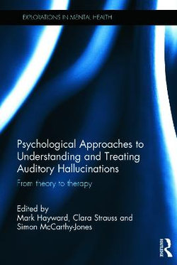 Psychological Approaches to Understanding and Treating Auditory Hallucinations