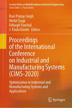 Proceedings of the International Conference on Industrial and Manufacturing Systems (CIMS-2020)