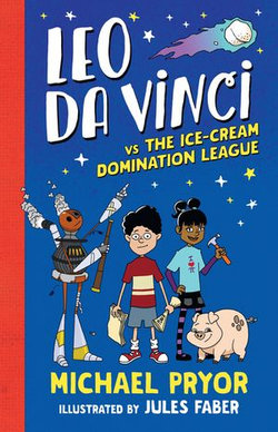 Leo da Vinci vs The Ice-cream Domination League