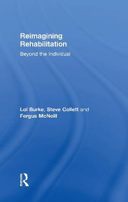 Reimagining Rehabilitation