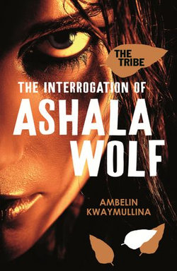 The Tribe 1: The Interrogation of Ashala Wolf