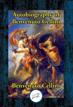 Autobiography of Benvenuto Cellini