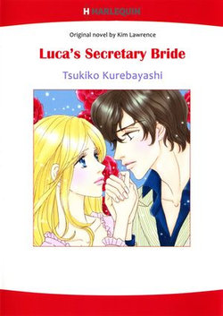 LUCA’S SECRETARY BRIDE (Harlequin Comics)