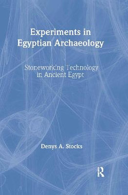 Experiments in Egyptian Archaeology