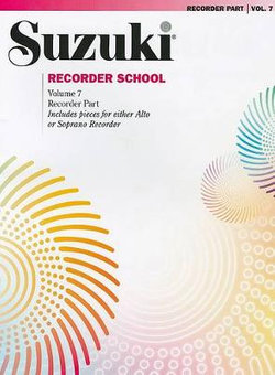 Suzuki Recorder School (Soprano and Alto Recorder), Vol 7