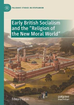 Early British Socialism and the 'Religion of the New Moral World'