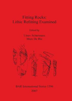 Fitting Rocks: Lithic Refitting Examined