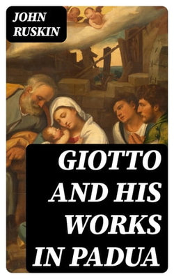 Giotto and his works in Padua