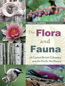 The Flora and Fauna of Coastal British Columbia and the Pacific Northwest