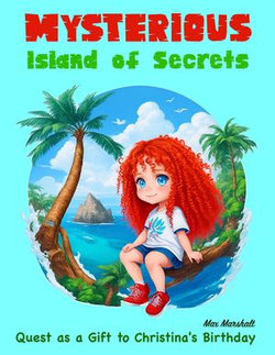 Mysterious Island of Secrets: Quest as a Gift to Christina's Birthday