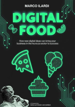 Digital food. How new digital ideas can bring your business in the ho.re.ca sector to success