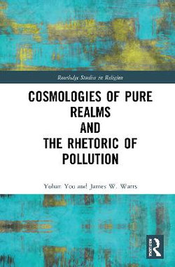 Cosmologies of Pure Realms and the Rhetoric of Pollution