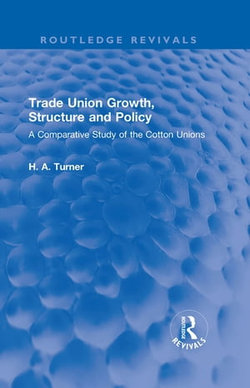 Trade Union Growth, Structure and Policy