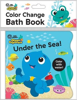 Baby Einstein Ocean Explorers: under the Sea! Color Change Bath Book