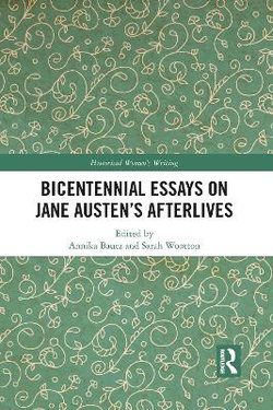 Bicentennial Essays on Jane Austen&amp;#65533;s Afterlives