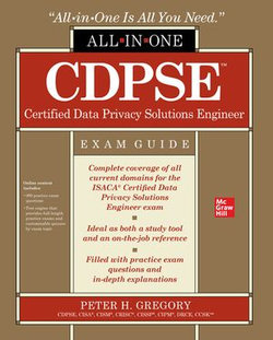 CDPSE Certified Data Privacy Solutions Engineer All-in-One Exam Guide