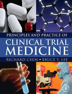 Principles and Practice of Clinical Trial Medicine