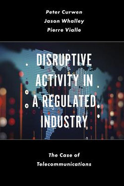 Disruptive Activity in a Regulated Industry