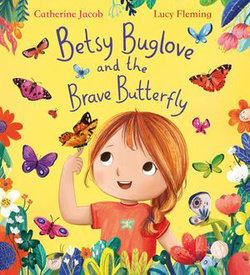 Betsy Buglove and the Brave Butterfly (eBook)