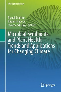 Microbial Symbionts and Plant Health: Trends and Applications for Changing Climate