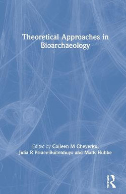 Theoretical Approaches in Bioarchaeology