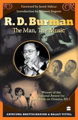 R. D. Burman -The Man, The Music