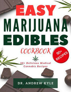 Easy Marijuana Edibles Cookbook