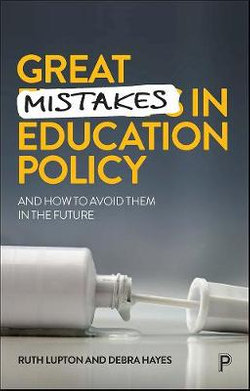 Great Mistakes in Education Policy