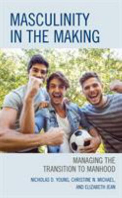 Masculinity in the Making