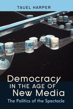 Democracy in the Age of New Media