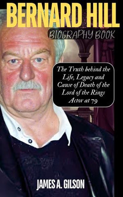 BERNARD HILL BIOGRAPHY BOOK