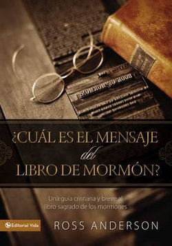 ?Cu?l Es El Mensaje del Libro de Morm?n?