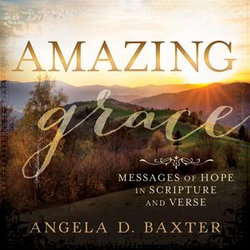 Amazing Grace: Messages of Hope in Scripture and Verse