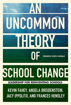 An UnCommon Theory of School Change