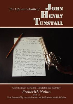 The Life and Death of John Henry Tunstall